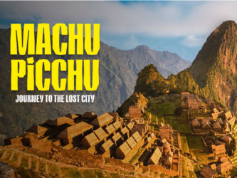 Machu Picchu: Journey to the Lost City
